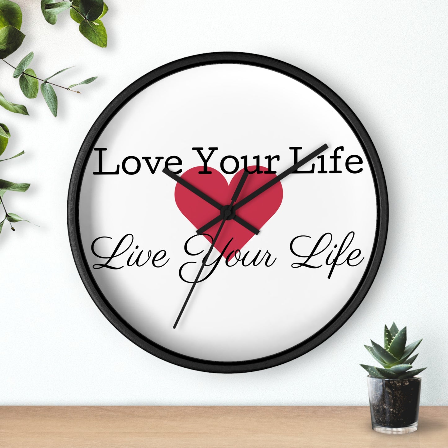 "Love Your Life" Wall Clock