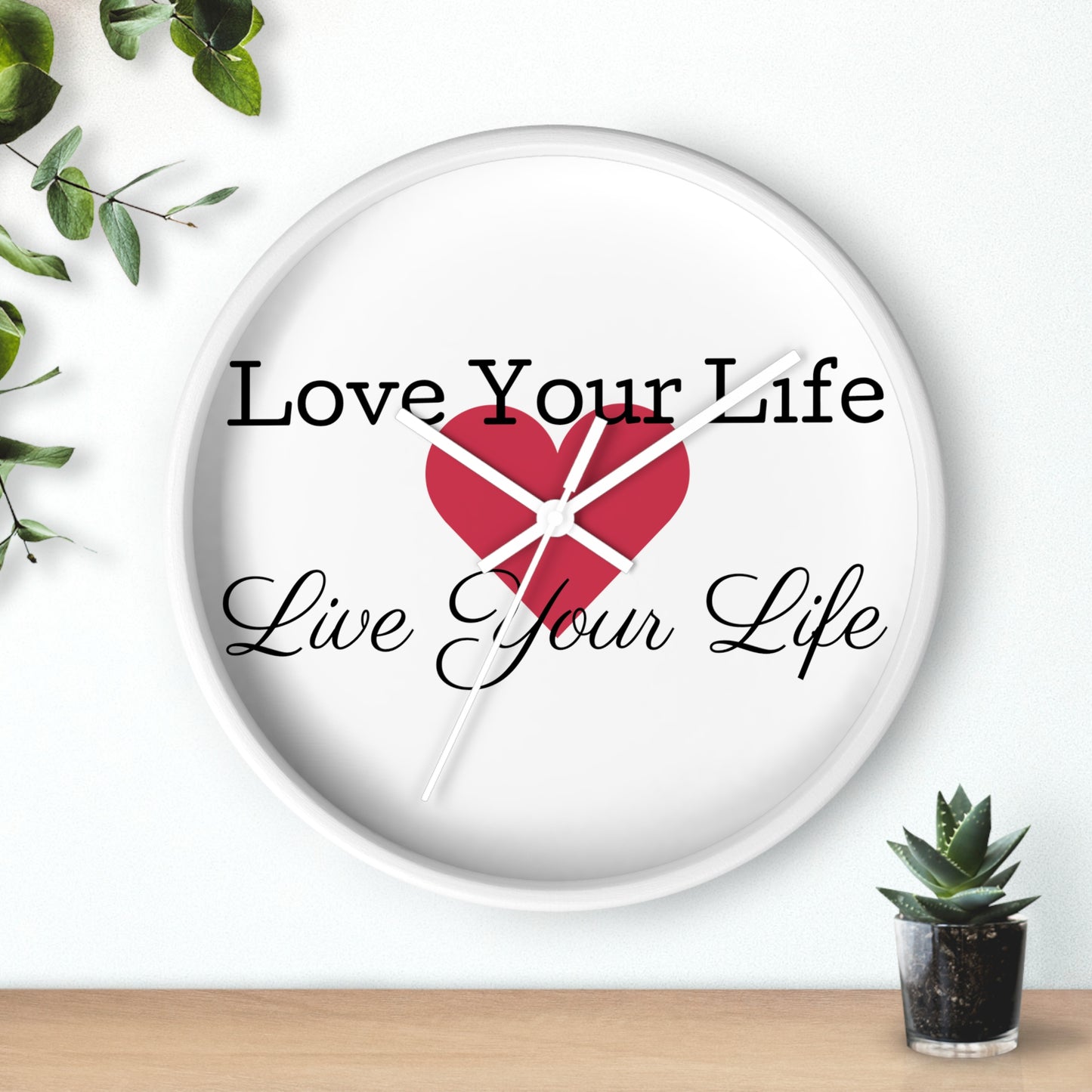 "Love Your Life" Wall Clock