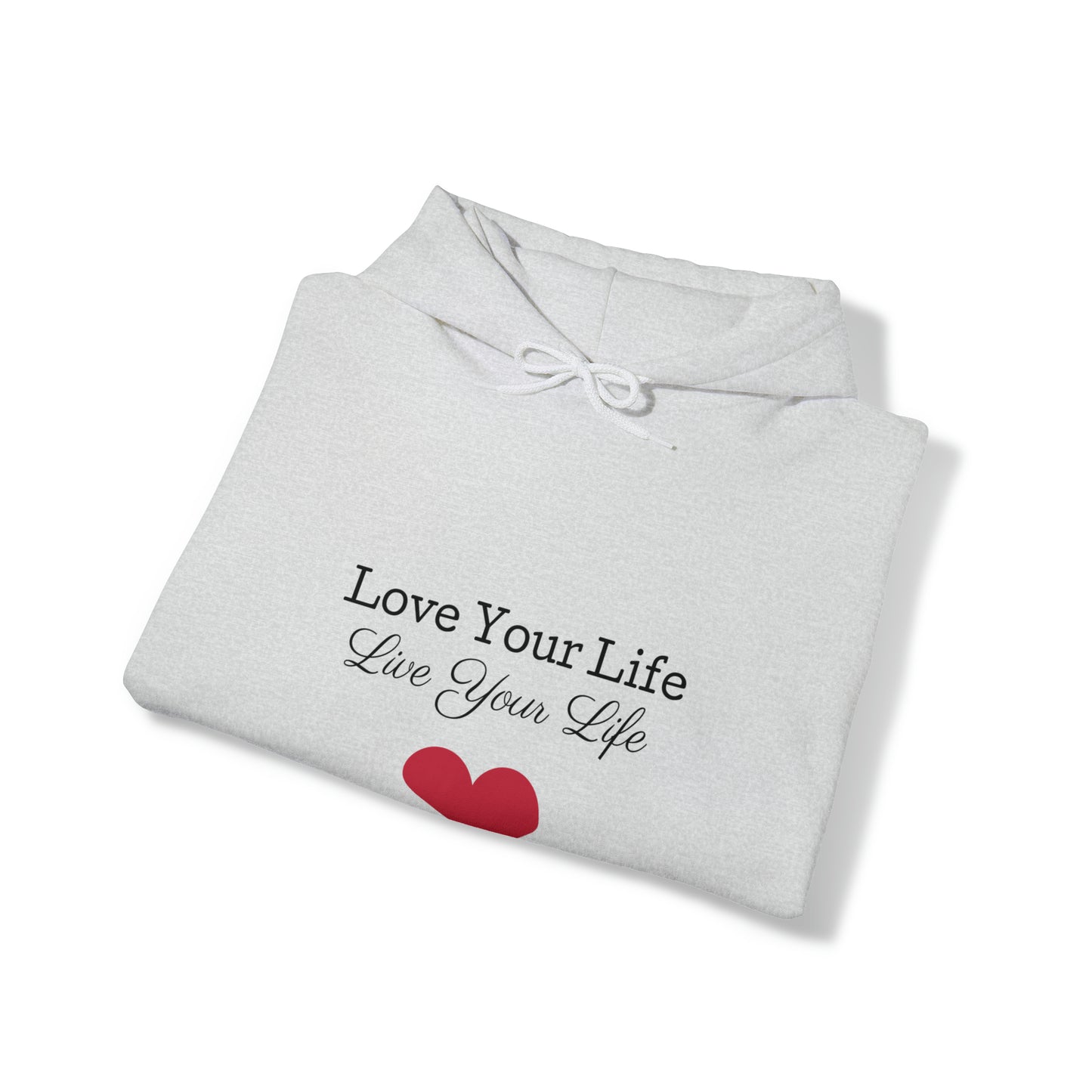 Unisex "Love Life" Hooded Sweatshirt